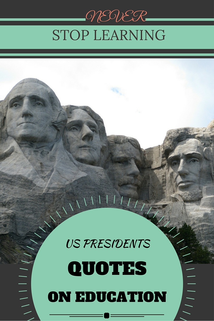 Never Stop Learning: American Presidents' Educational Quotes